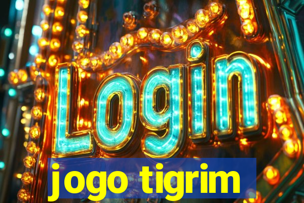 jogo tigrim